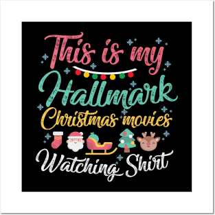 This is my Hallmark Christmas Movies Watching Shirt Posters and Art